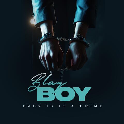 Baby (Is it a Crime)