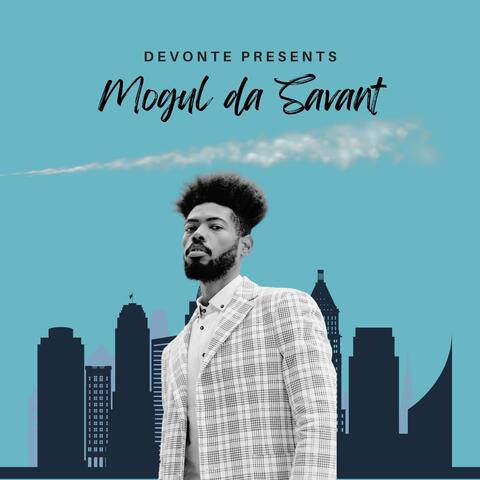 Devonte Presents Mogul Da Savant Intro