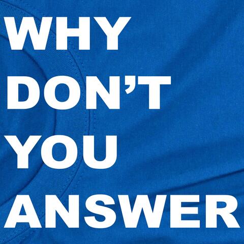 Why Don’t You Answer 02: Eccolo