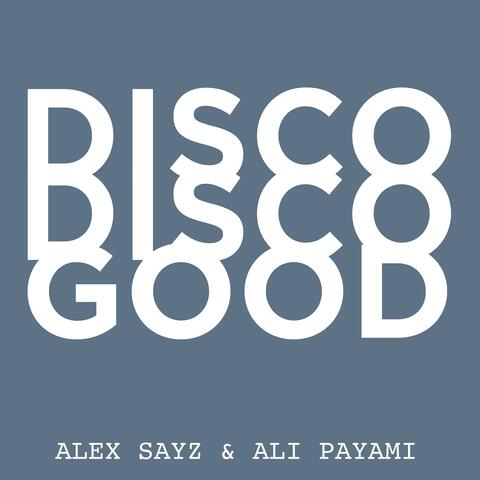 Disco Disco Good
