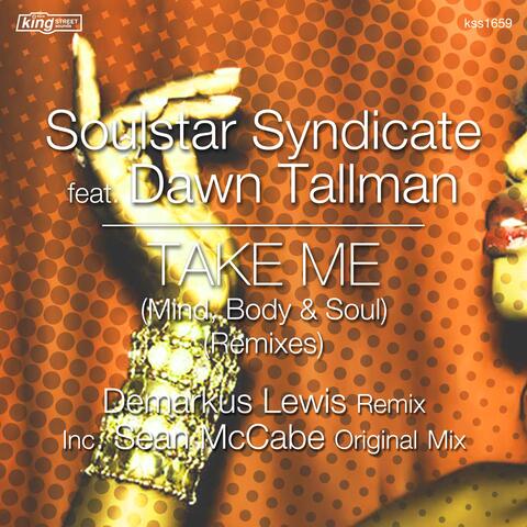 Take Me (Mind, Body & Soul) (Remixes)