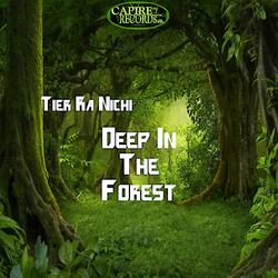 Deep In The Forest