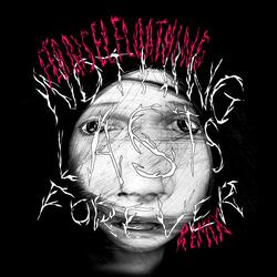 Nothing Lasts Forever