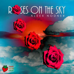 Roses On The Sky