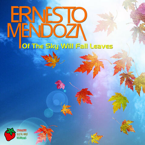 Of The Sky Will Fall Leaves