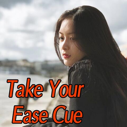 Take Your Ease Cue