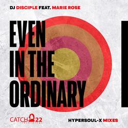 Even In The Ordinary
