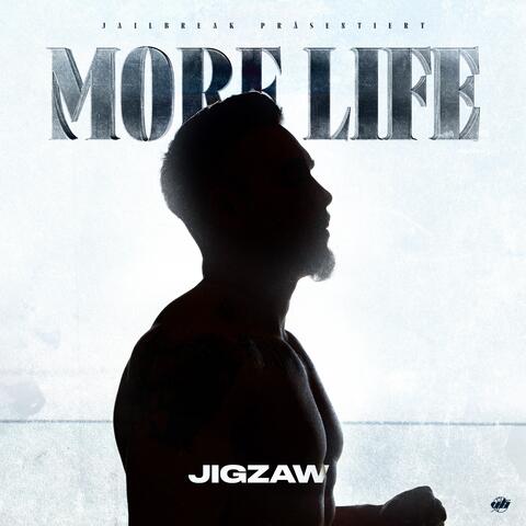 MORE LIFE
