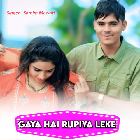 Gaya Hai Rupiya Leke