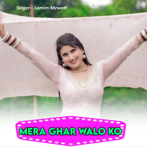 Mera Ghar Walo Ko