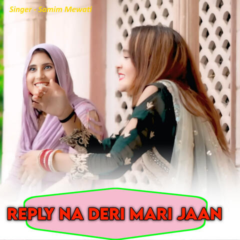 Reply Na Deri Mari Jaan