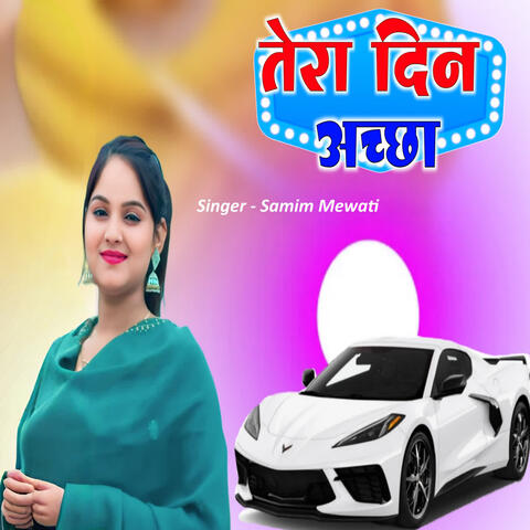 Tera Din Acha