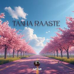 Tanha Raaste - VOL 1