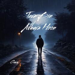 Tere Bin Adhura Hoon
