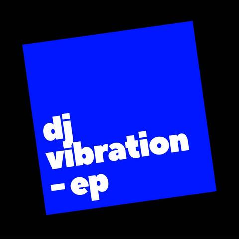 DJ Vibration - EP