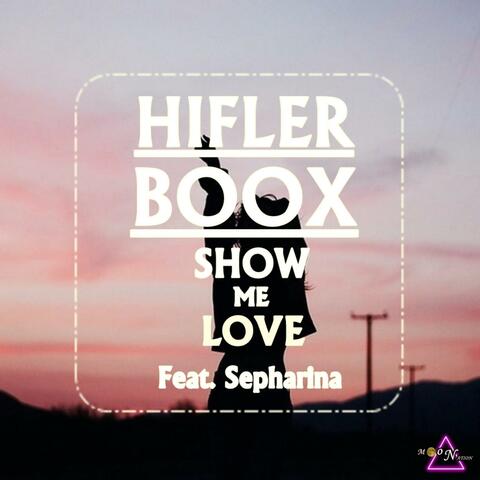 Show Me Love (feat. Sepharina)