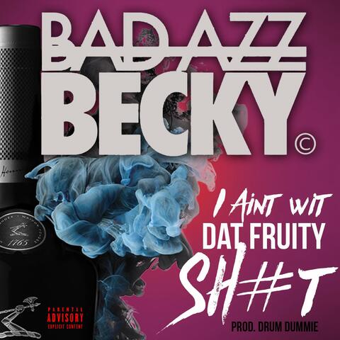 I Aint Wit Dat Fruity
