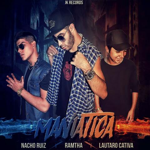 Maniatica (feat. Lautaro Cativa & Nacho Ruiz)