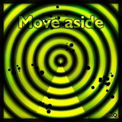 Move aside