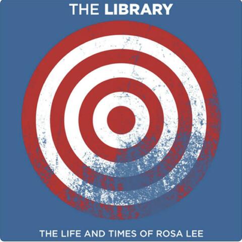 The Life and Times of Rosa Lee