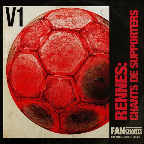 Rennes: Chants de Supporters V1