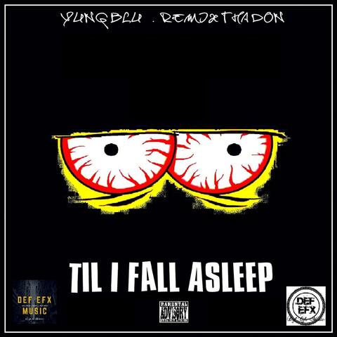 Til I Fall Asleep