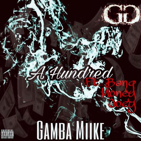 A Hundred (feat. BangMoney Joey)