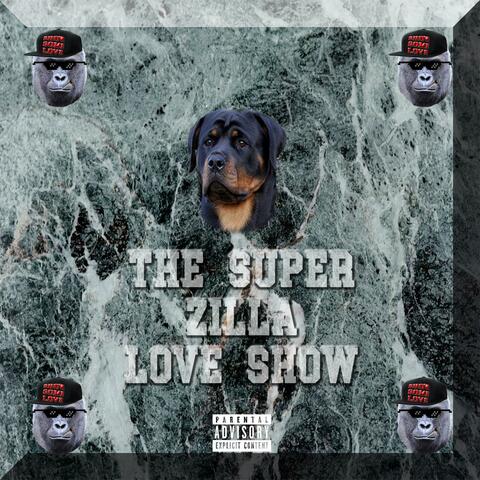 The Super Zilla Love Show