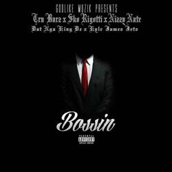 Bossin Godz (feat. Nizzy Nate, Sko Rigotti, Kyle James & Dat Nga King De)