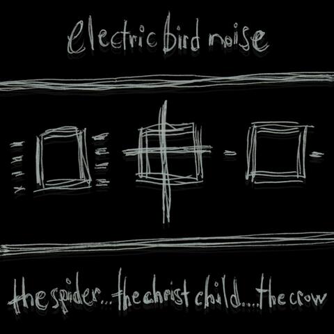 The Spider...The Christ Child...The Crow