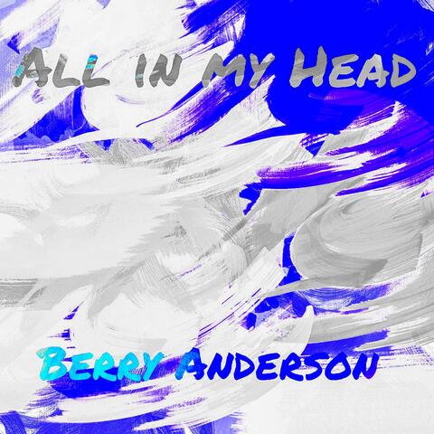 All in my Head
