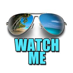 Watch Me