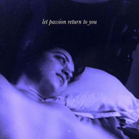 Let Passion Return to You