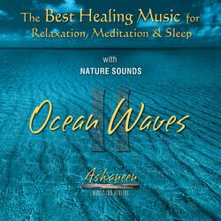 The Best Healing Music for Relaxation Meditation & Sleep with Nature Sounds: Ocean Waves, Vol. 2