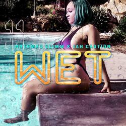 Wet (feat. Jah Caution)