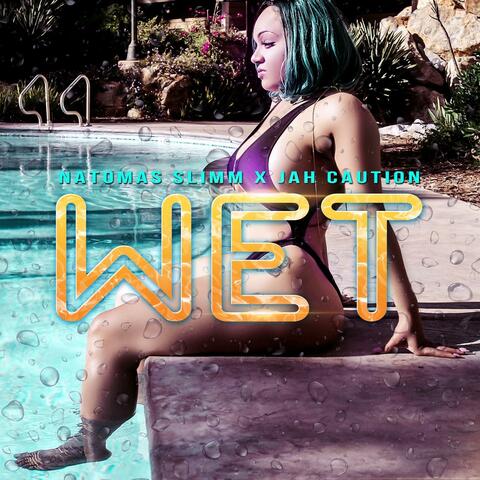 Wet (feat. Jah Caution)