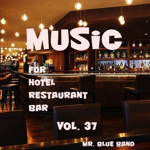 Music for Hotel, Restaurant, Bar Vol. 37