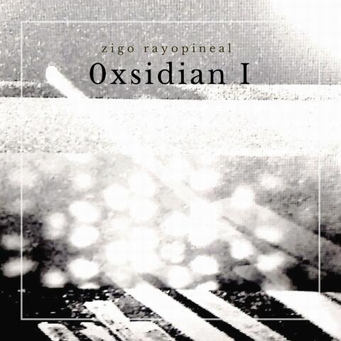 OXSIDIAN I zigo rayopineal