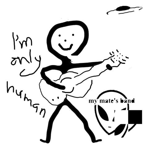 I'm only human
