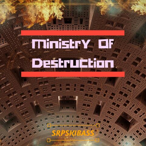 Ministry of Destruction