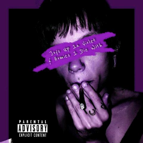 Joys up in Violet & Homies I Die Wit