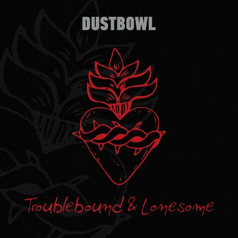 Troublebound & Lonesome