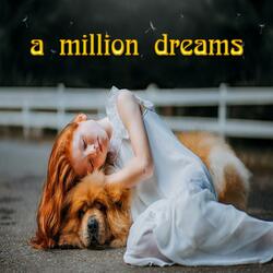 A Million Dreams