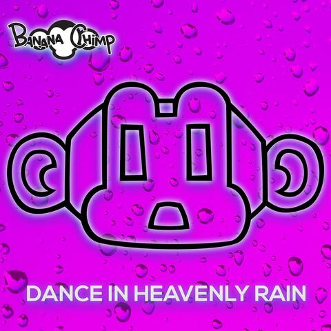 Dance In Heavenly Rain