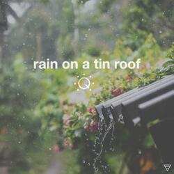 Rain on a Tin Roof