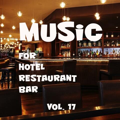 Music For Hotel, Restaurant, Bar Vol. 17