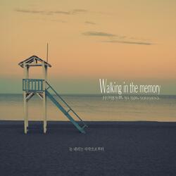 Walking in the Memory