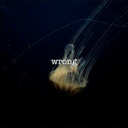 Wrong