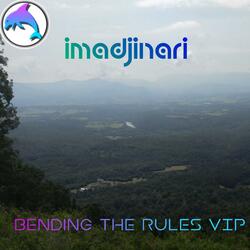 Bending The Rules (VIP Mix) (Bending The Rules (VIP Mix))