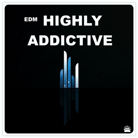 Edm Highly Addictive